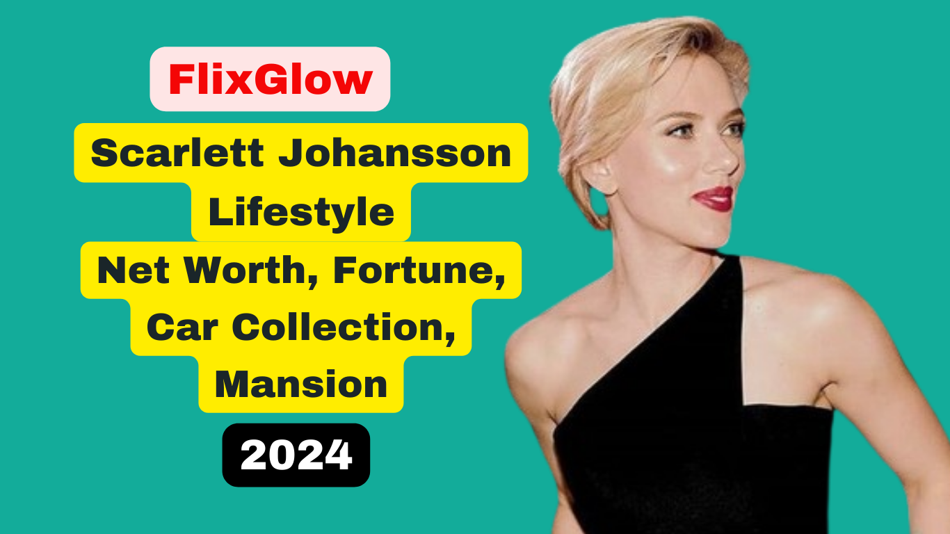 Scarlett Johansson Lifestyle 2024 | Net Worth, Fortune, Car Collection, Mansion